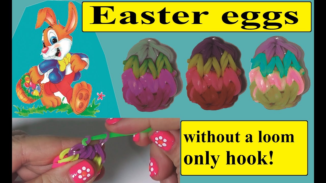 How to make easter eggs without rainbow loom, only hook.