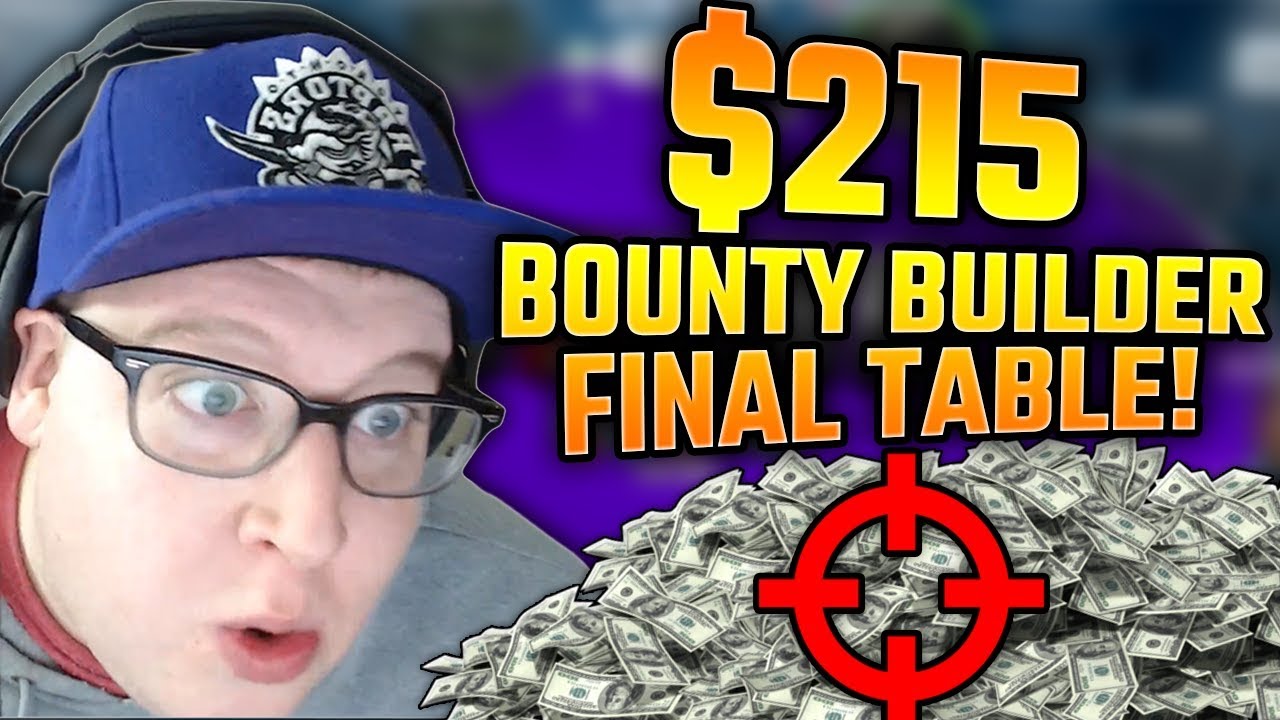 $215 BOUNTY BUILDER FINAL TABLE (1st = $15,000+)