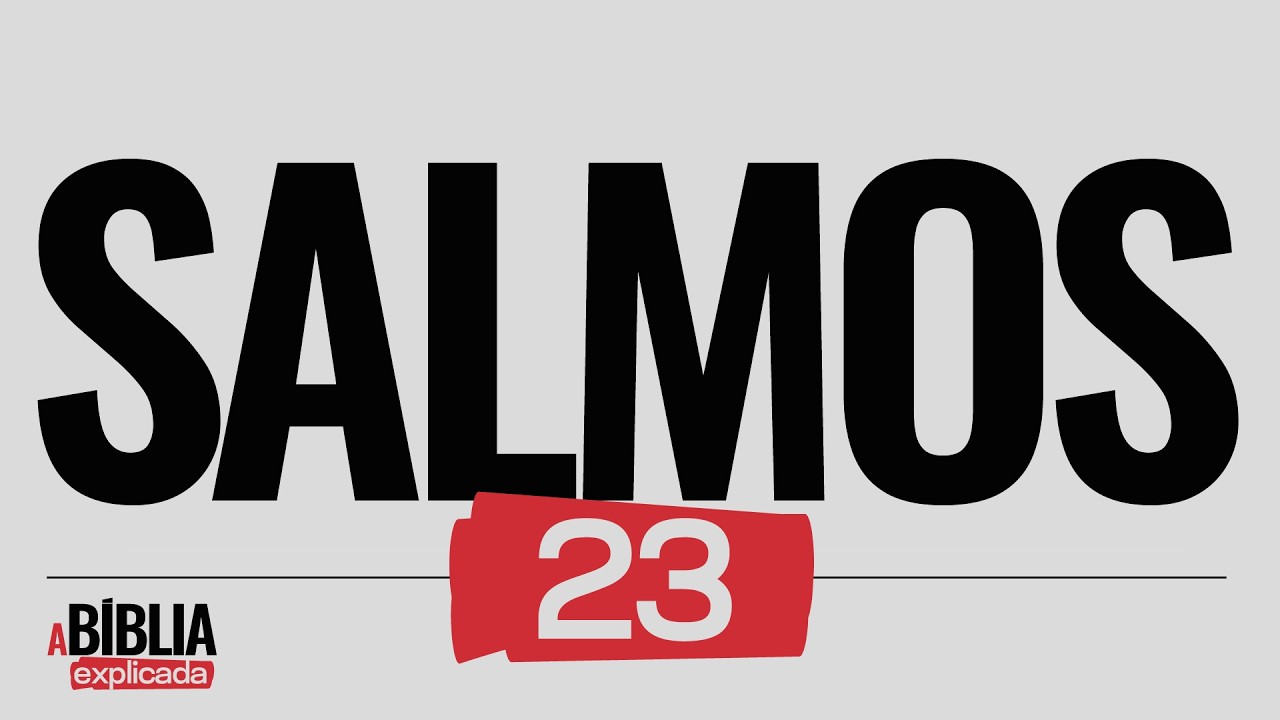 A BÍBLIA EXPLICADA | Salmos 23
