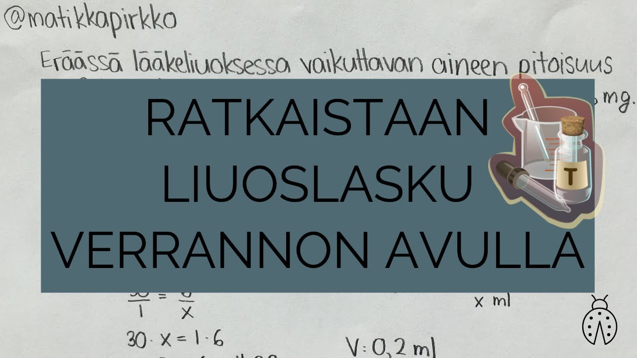 Haetko sairaanhoitajaksi? 👩‍⚕️ Tällainen on tyypillinen lääkelasku (liuoslasku) // Matikkapirkko
