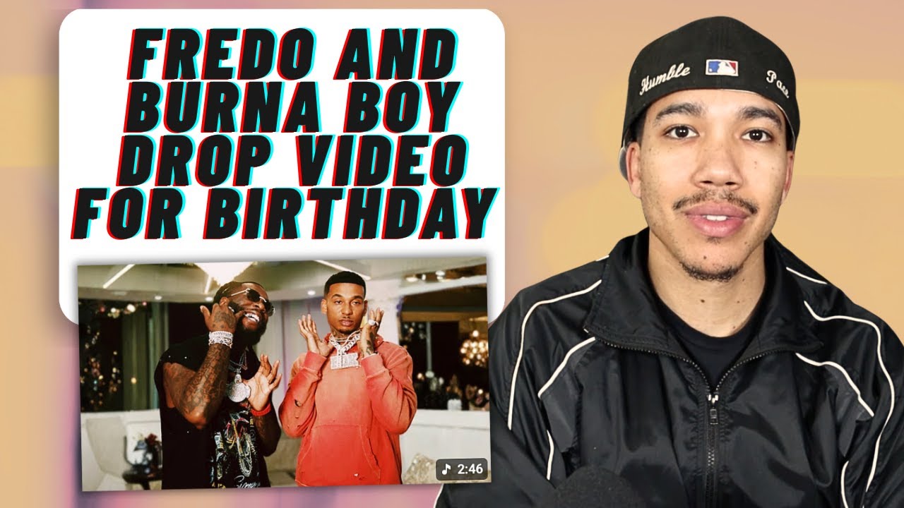 Fredo - Birthday feat. Burna Boy & Steel Banglez Reaction
