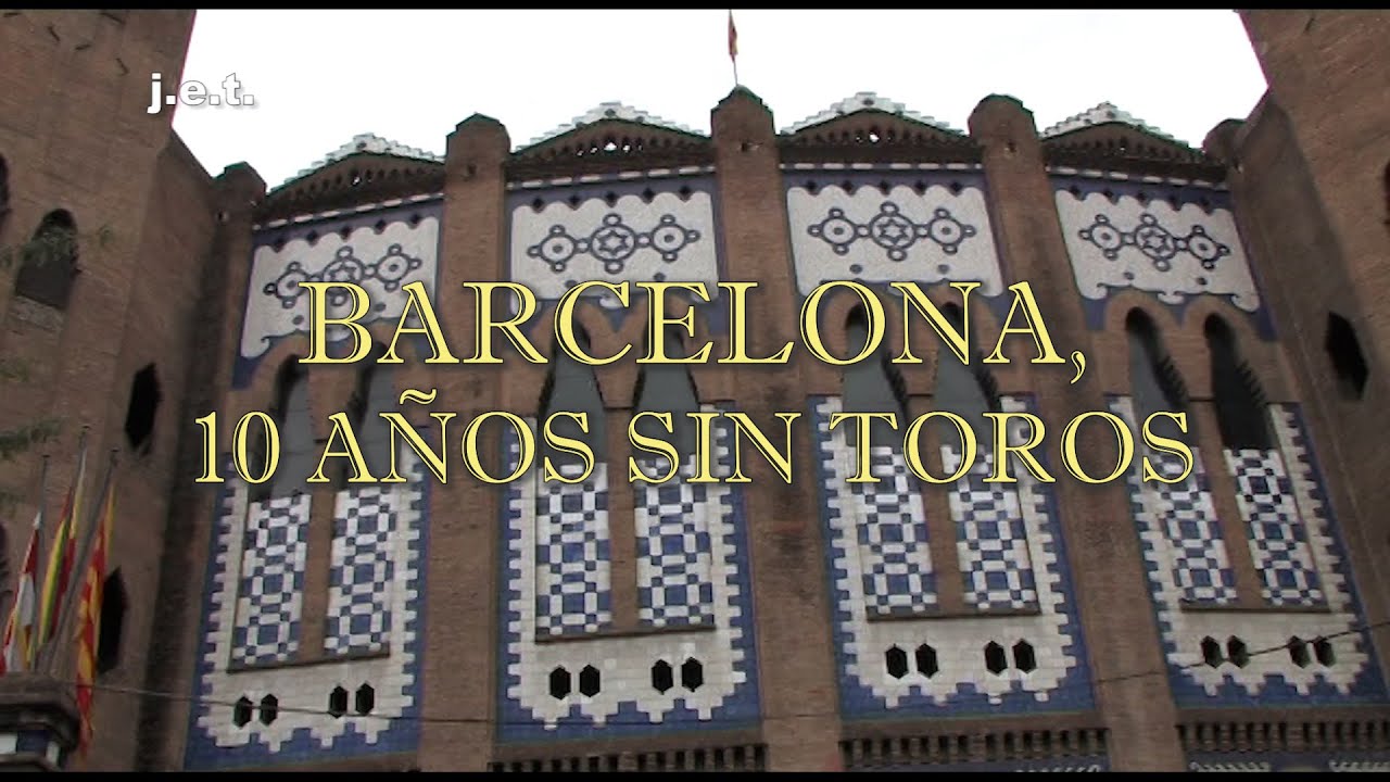 BARCELONA, 10 AÑOS SIN TOROS