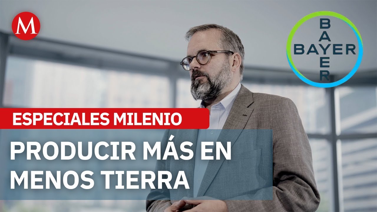 &iquest;C&oacute;mo est&aacute; innovando Bayer en la agricultura regenerativa? | Especiales Milenio