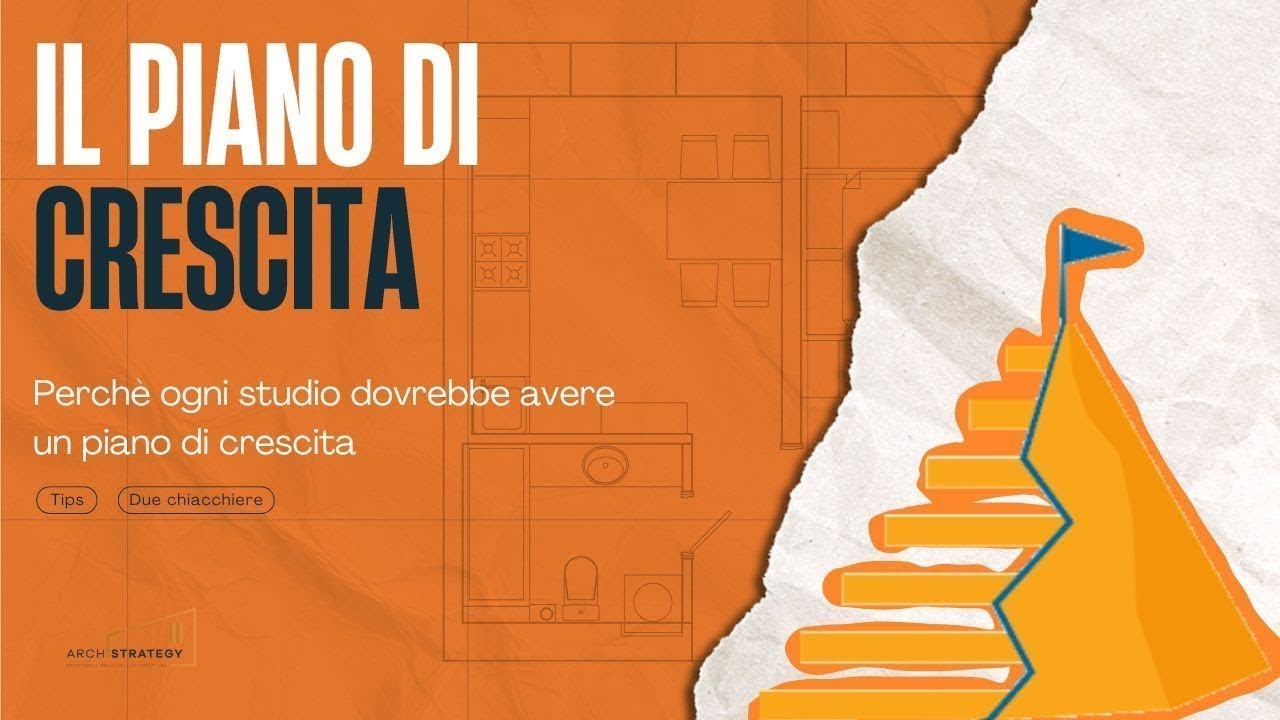 Hai un piano di crescita per il tuo studio di architettura?  - Archistrategy