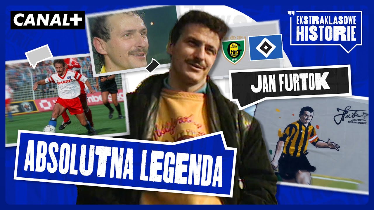 JAN FURTOK - LEGENDA EKSTRAKLASY I KATOWIC | EKSTRAKLASOWE HISTORIE | ODC. 8