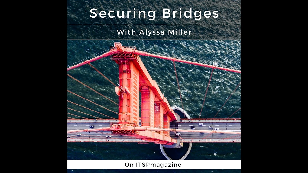 A Conversation With Eric J. Belardo | Securing Bridges Podcast With Alyssa Miller | Episode 27