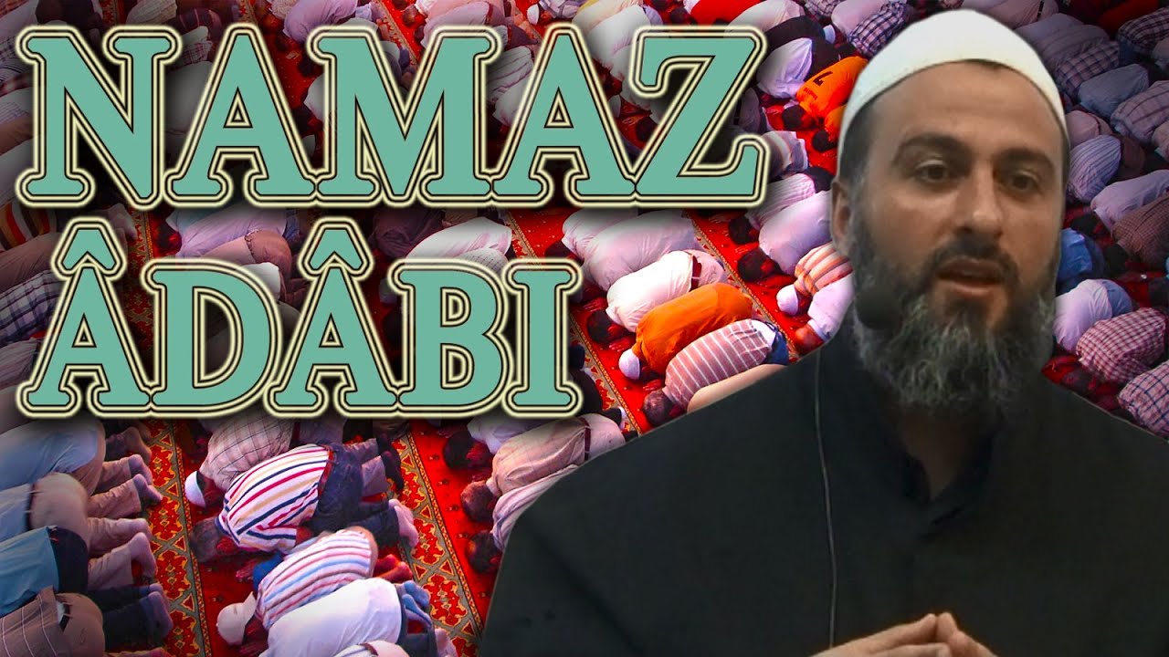 Namaz âdâbı - Muharrem Çakır