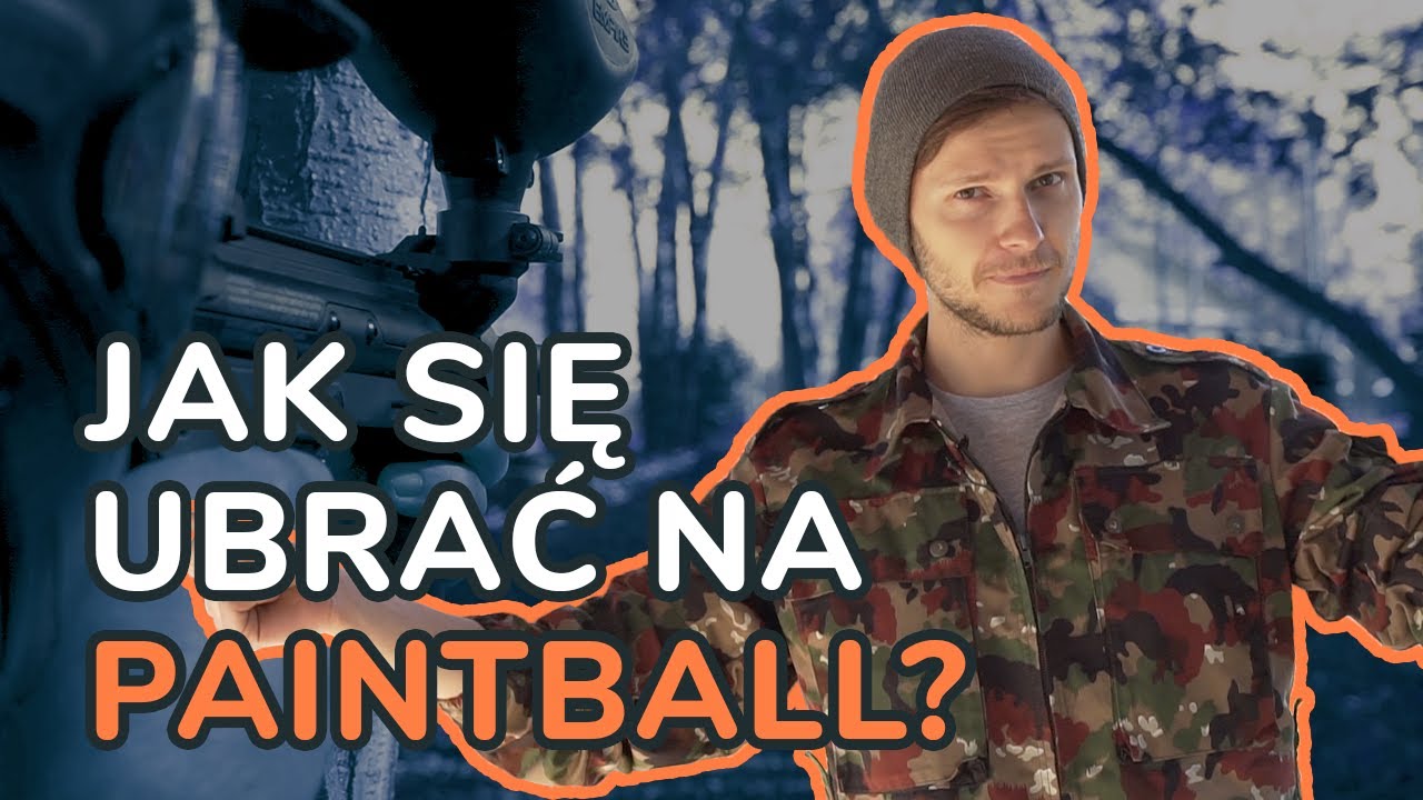 Jak się ubrać na paintball?