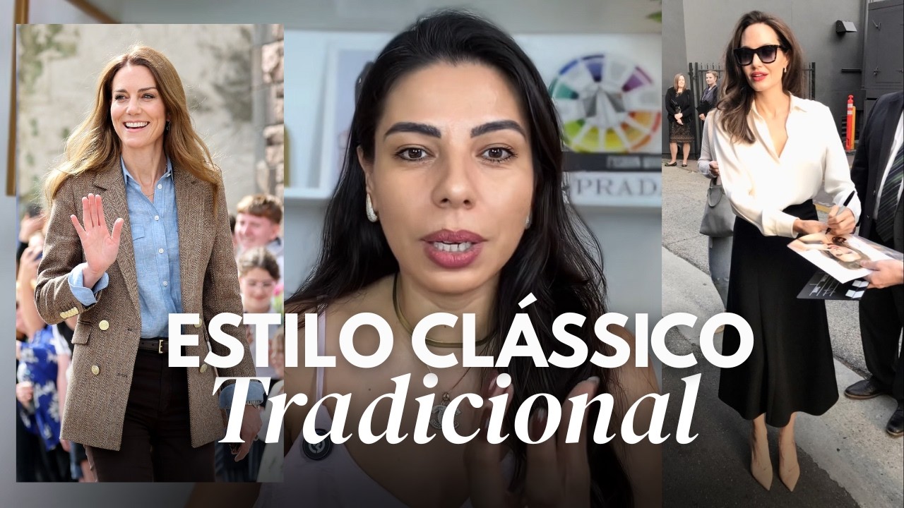 O ESTILO CLÁSSICO É O SEU ESTILO? | ESTILO CLÁSSICO TRADICIONAL | DESCUBRA SEU ESTILO