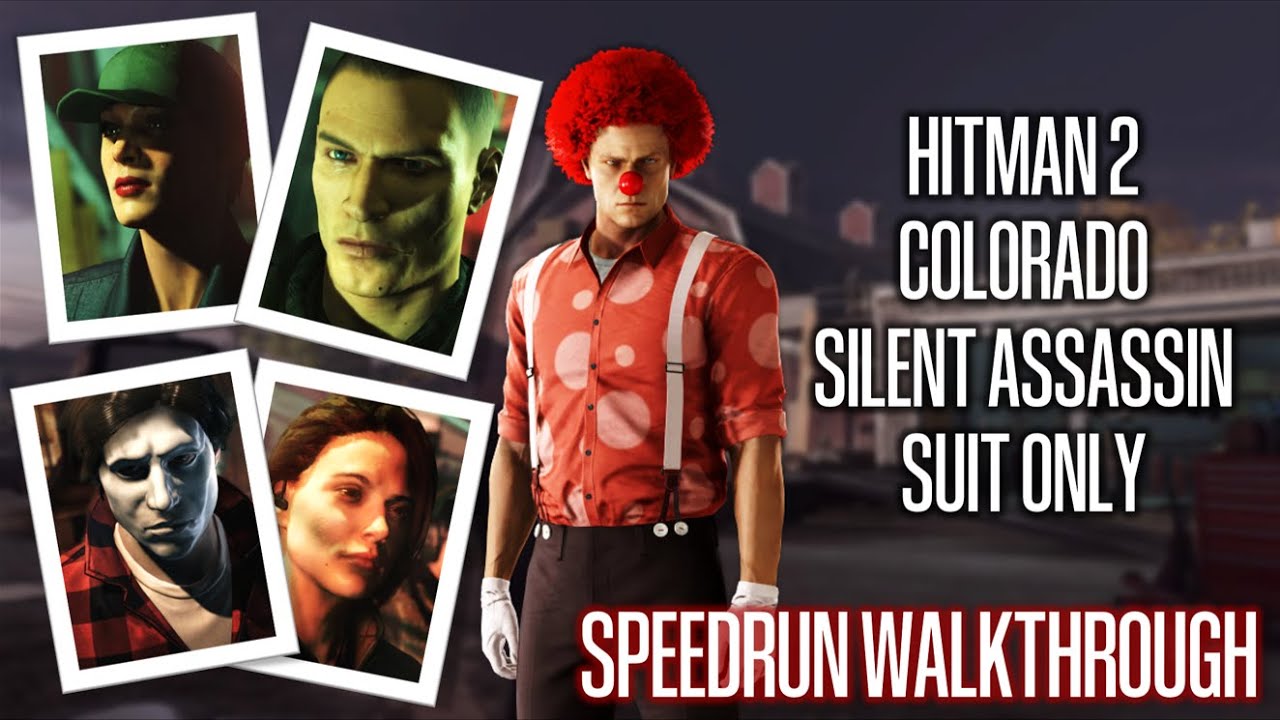 HITMAN 2 - Colorado - Silent Assassin Suit Only - Speedrun Walkthrough