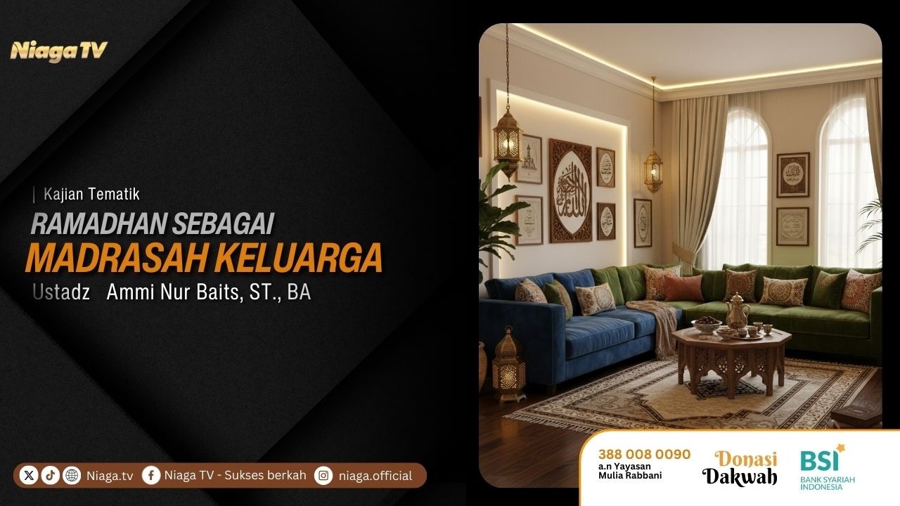 Ustadz Ammi Nur Baits, ST., BA | Ramadhan Sebagai Madrasah Keluarga