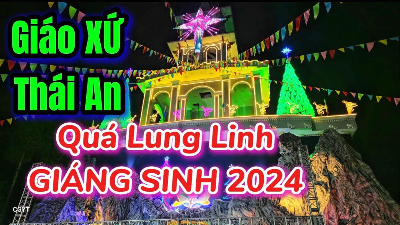 NOEL ĐANG VỀ RẤT GẦN GIÁO XỨ THÁI AN GPXL | KHÔNG KHÍ TRANG HOÀNG RUC RỠ MỪNG CHÚA GIÁNG SINH 2024