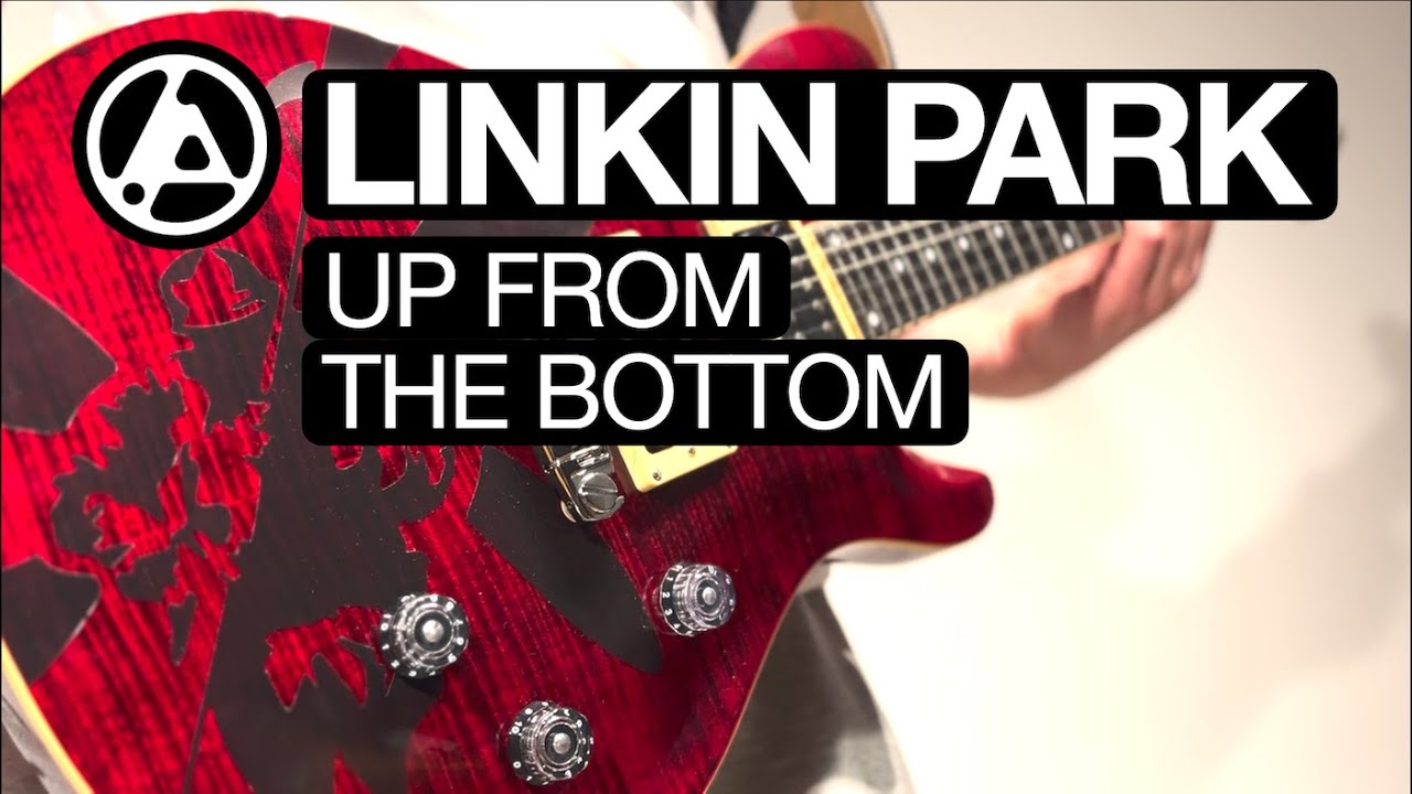 Linkin Park - Up From The Bottom | Guitar Cover + Tabs