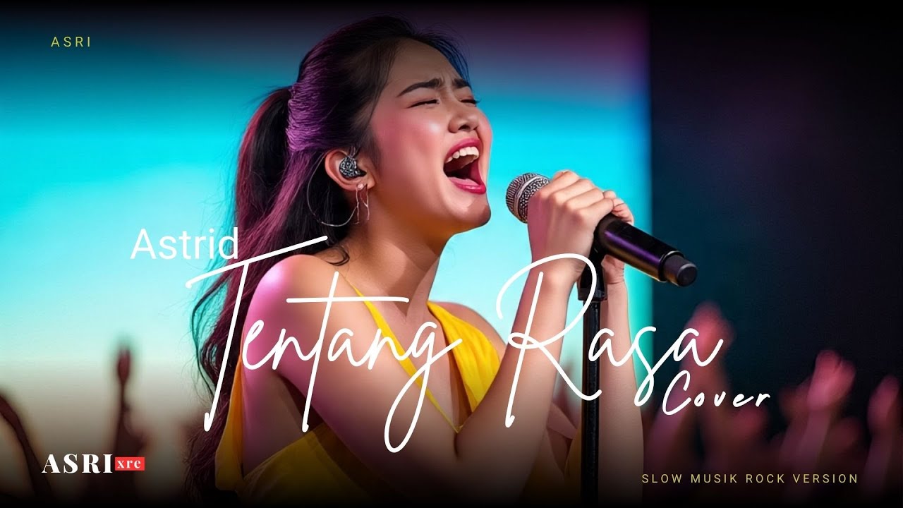Tentang Rasa – Astrid (Cover by ASRI XRE) 🎤 Viral | Lagu Galau Penuh Perasaan