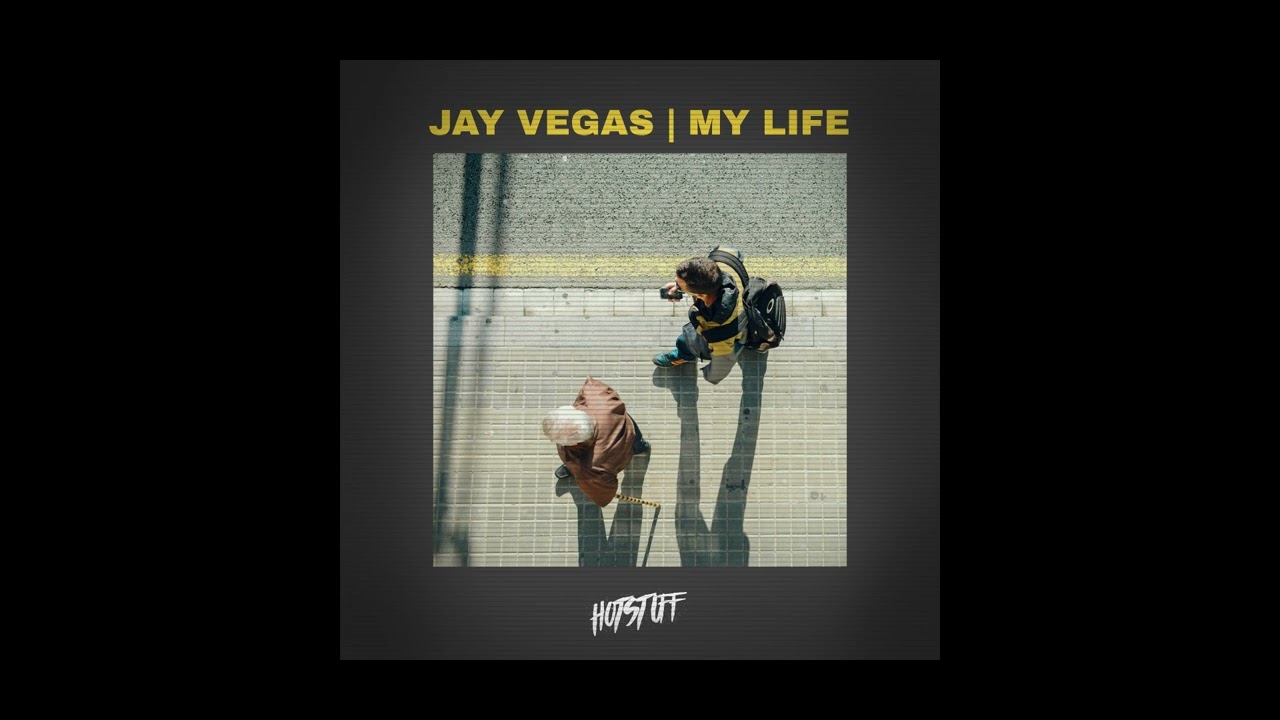 Jay Vegas - My Life [Hot Stuff]