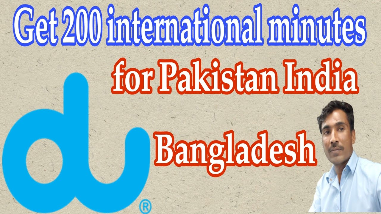How to Get 200 minutes Du international call offer pakistan India Bangladesh 2022