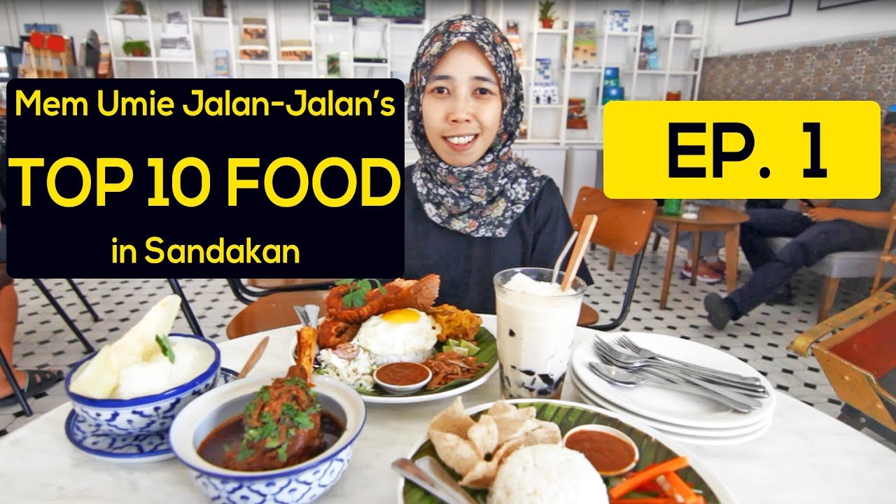 Mem Umie Jalan-Jalan's Top 10 Food in Sandakan