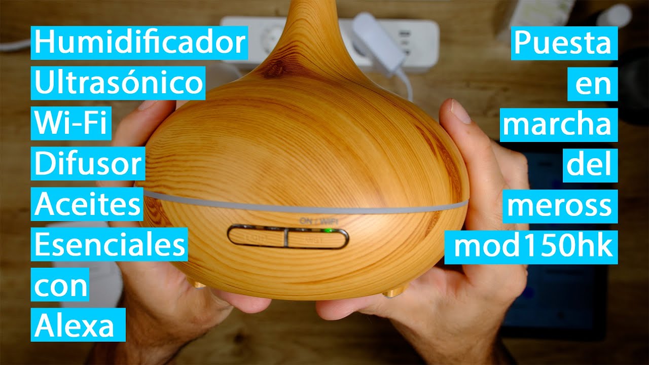 Puesta en marcha Alexa del Humidificador Ultrasónico Wi-Fi Difusor aromas esenciales meross mod150hk