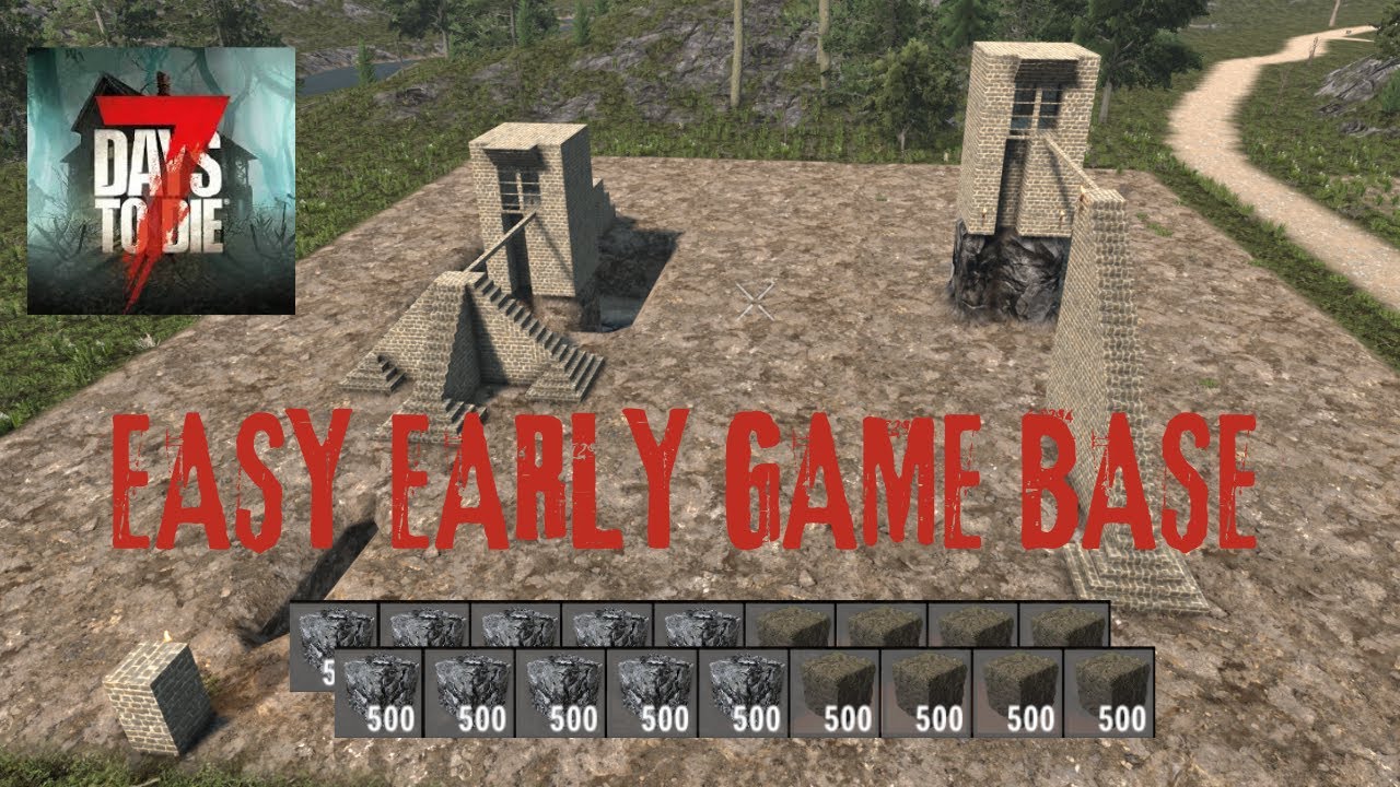 EASY EARLY GAME HORDE BASE IDEAS 2.5....IS STONE STILL OP?? 7 DAYS TO DIE