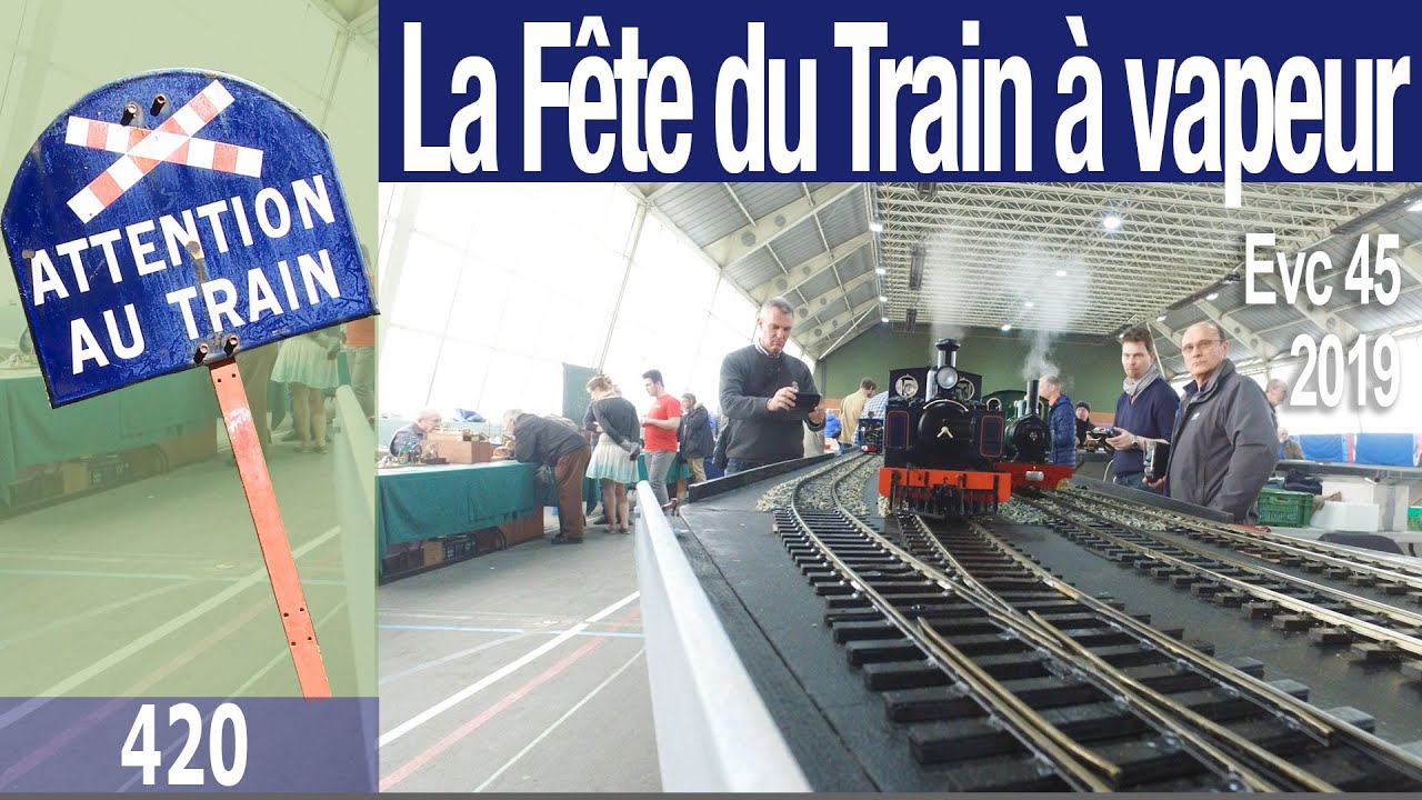 La fête du train à vapeur de l'EVC 45   édition 2019