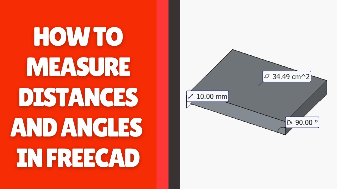 How to Measure in FreeCAD - Distance, Angle, and Dimensions Guide