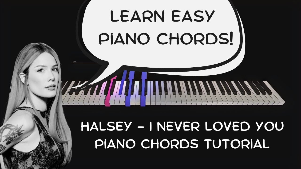 I Never Loved You - Halsey - Piano CHORDS Step by Step Tutorial EASY