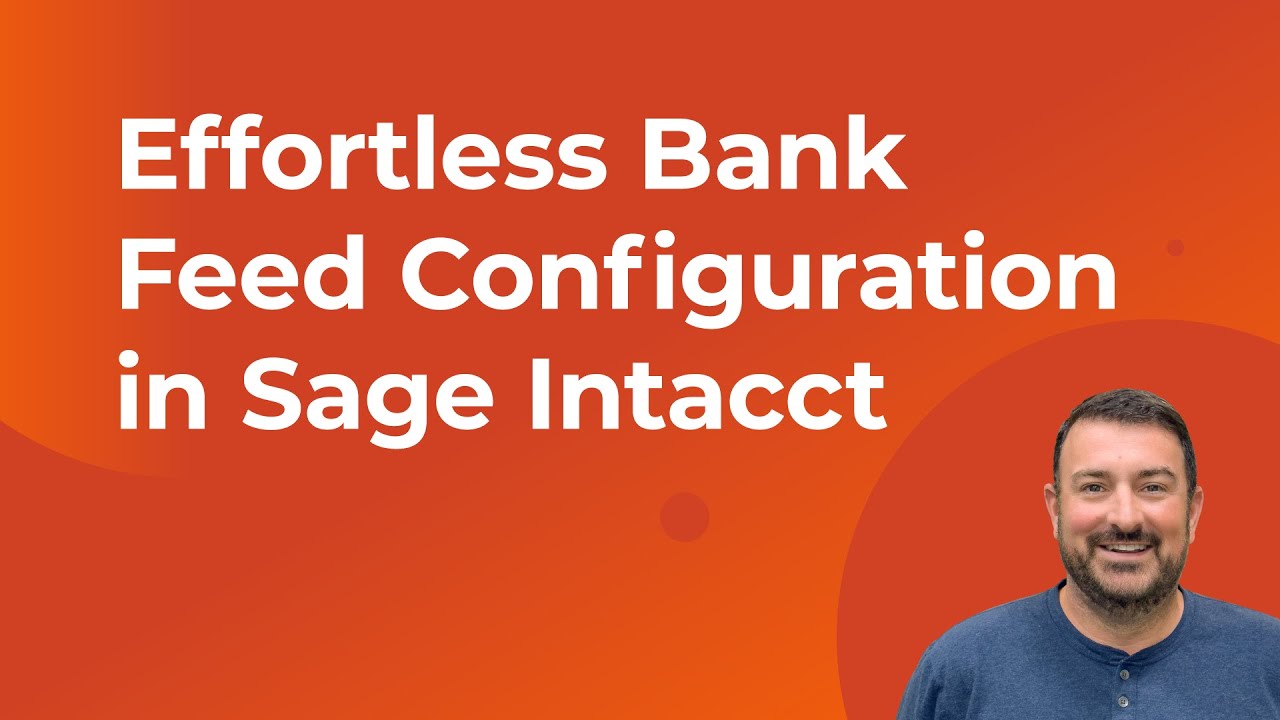 Effortless Bank Feed Configuration in Sage Intacct