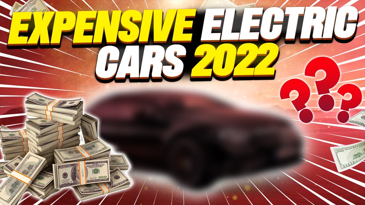 Top 10 expensive electric vehicles