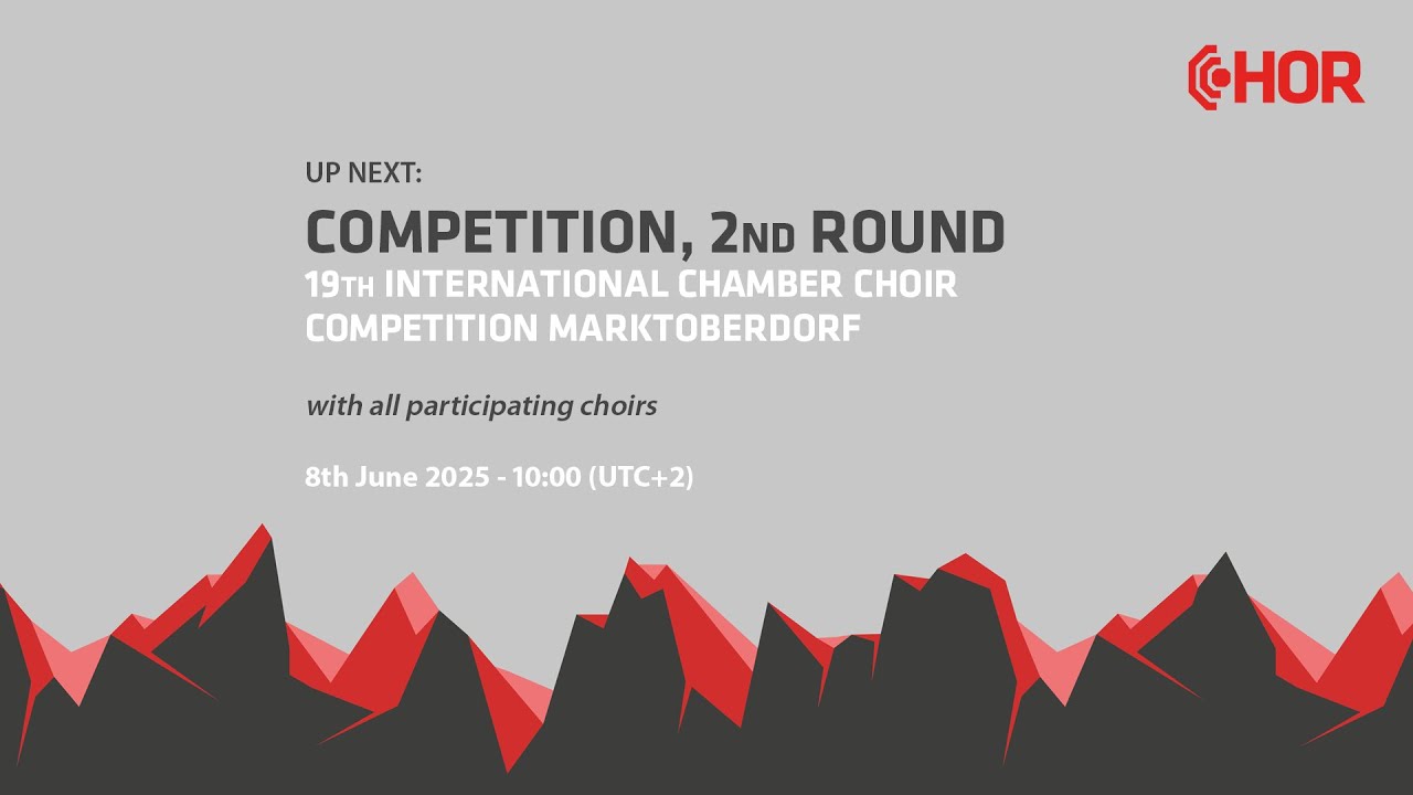 Internationaler Kammerchor-Wettbewerb Marktoberdorf 2025 - Competition 2nd Round