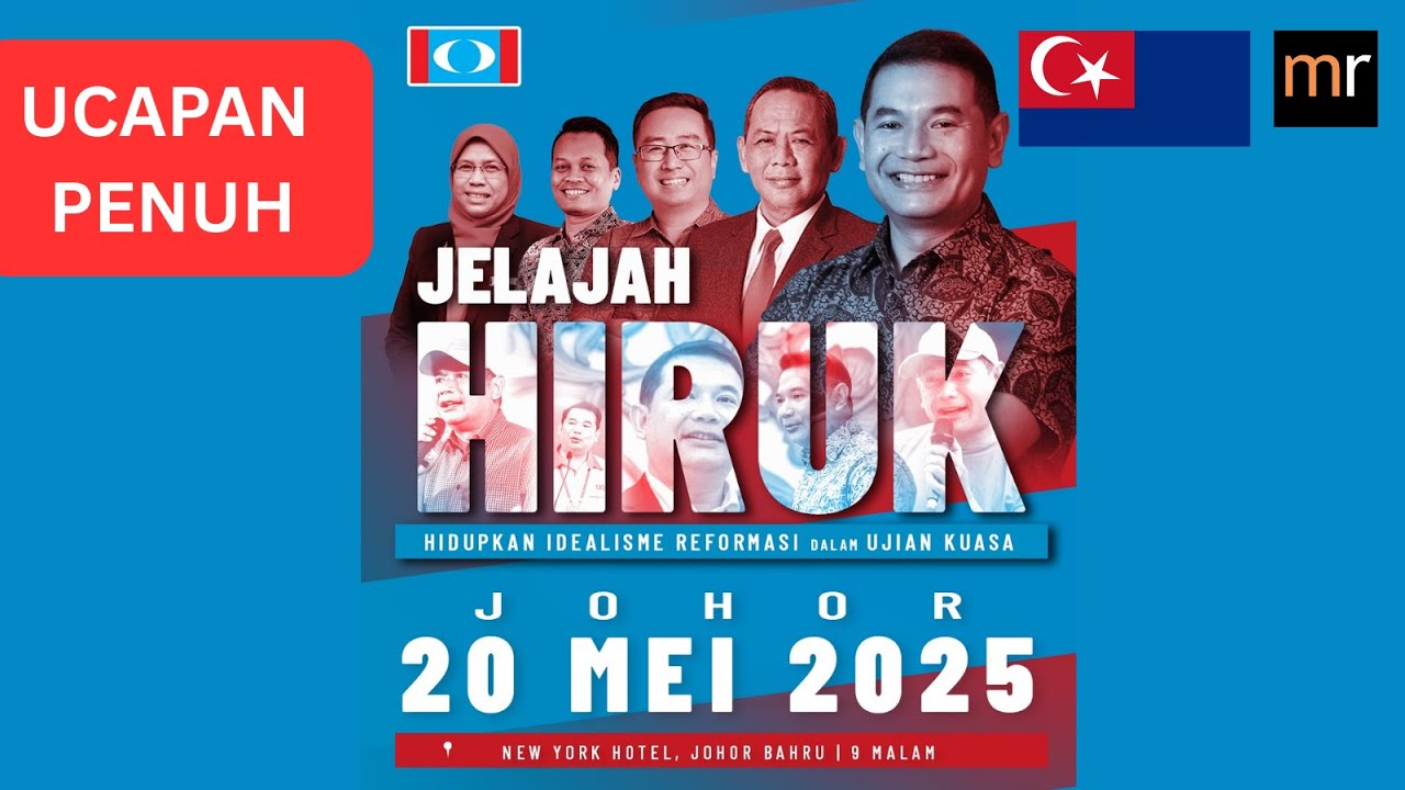 (Terkini) Rafizi Ramli: Ucapan Penuh Jelajah Hiruk Idealisme Reformasi Di Johor 20 MEI 2025