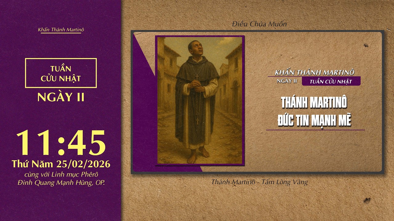 🔴 Khấn Thánh Martinô | 25/02/2026 | Ngày Thứ Hai: Thánh Martinô - Đức Tin Mạnh Mẽ