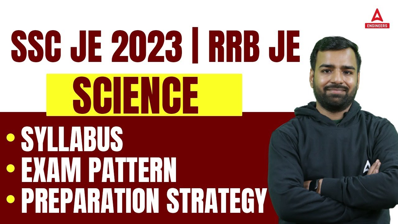 SSC JE/RRB JE 2023 | SSC JE/RRB JE Science Syllabus, Exam Pattern & Strategy