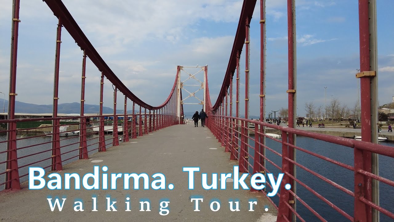 Bandirma. Turkey. Walking Tour.