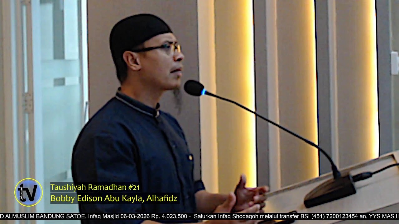 Taushiyah Ramadhan #21  |  Bobby Edison Abu Kayla, Alhafidz