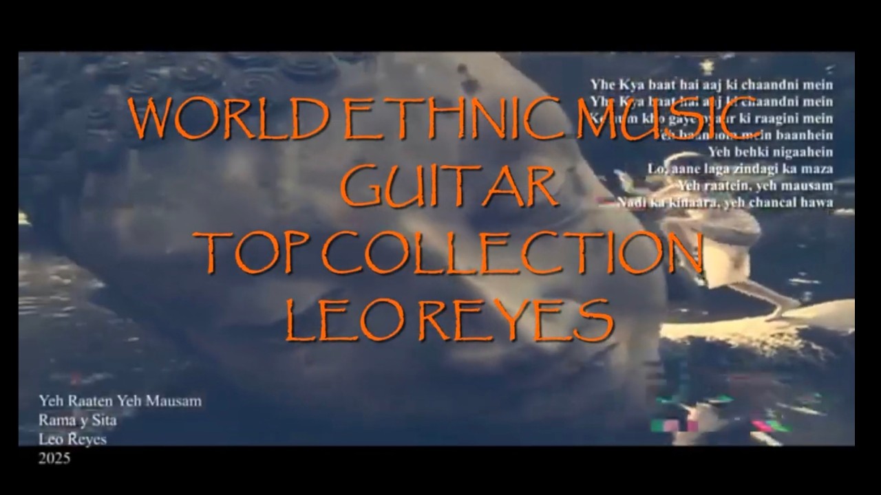 WORLD ETHNIC MUSIC TOP COLLECTION LEO REYES
