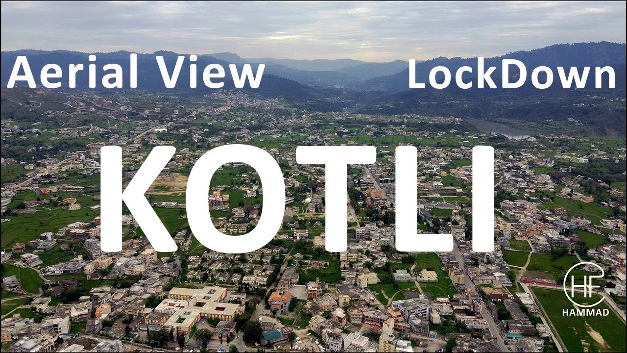 Kotli Azad Kashmir Drone Video Aerial View - Kotli Drone Footage Full Hd