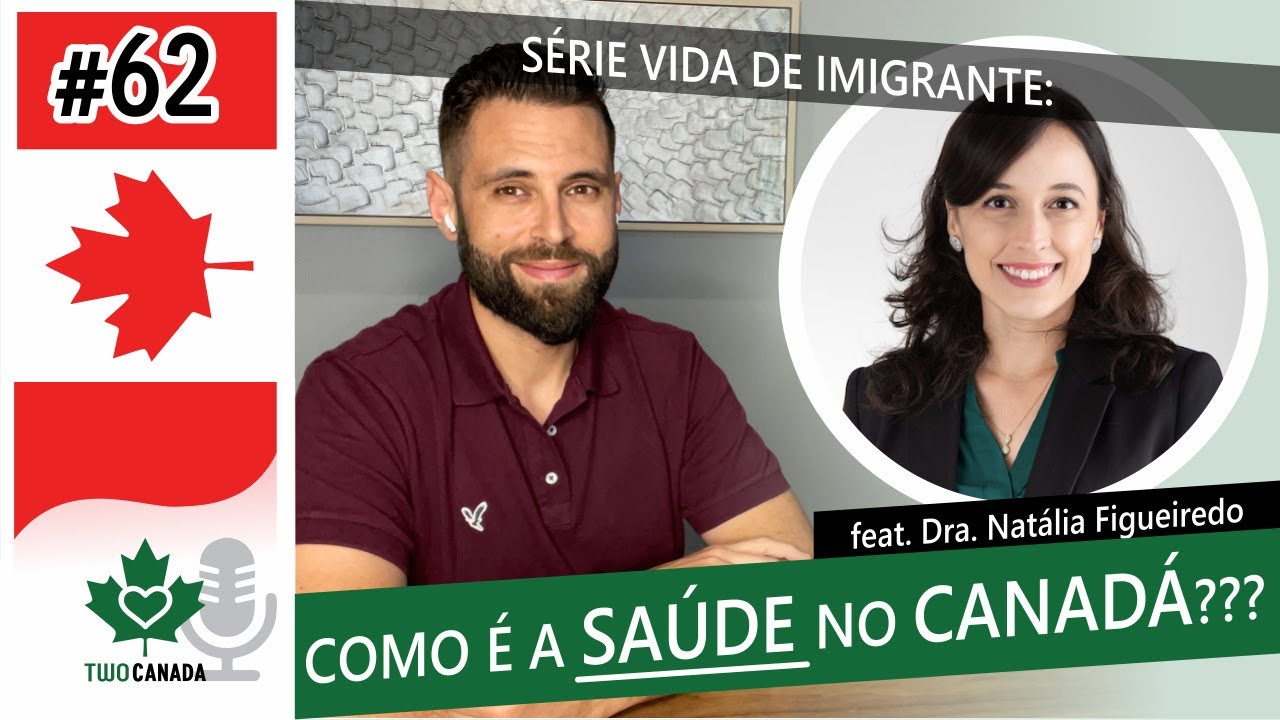 SA&Uacute;DE no Canad&aacute;? Desvendando o sistema com M&eacute;dica Brasileira - S&eacute;rie Vida de Imigrante #62