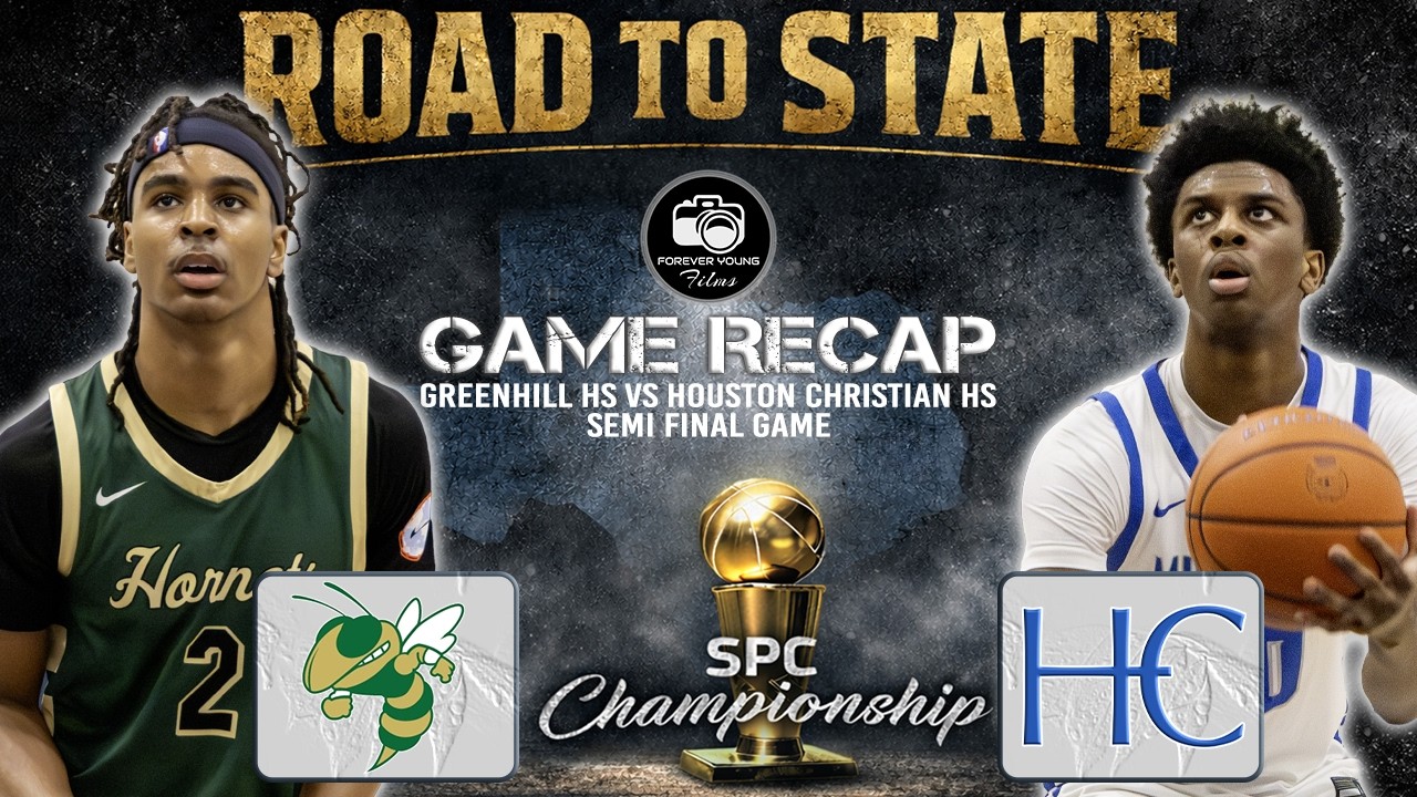 ENTIRE GAME RECAP | SPC Championships Semi Final | Greenhill HS vs Houston Christian HS