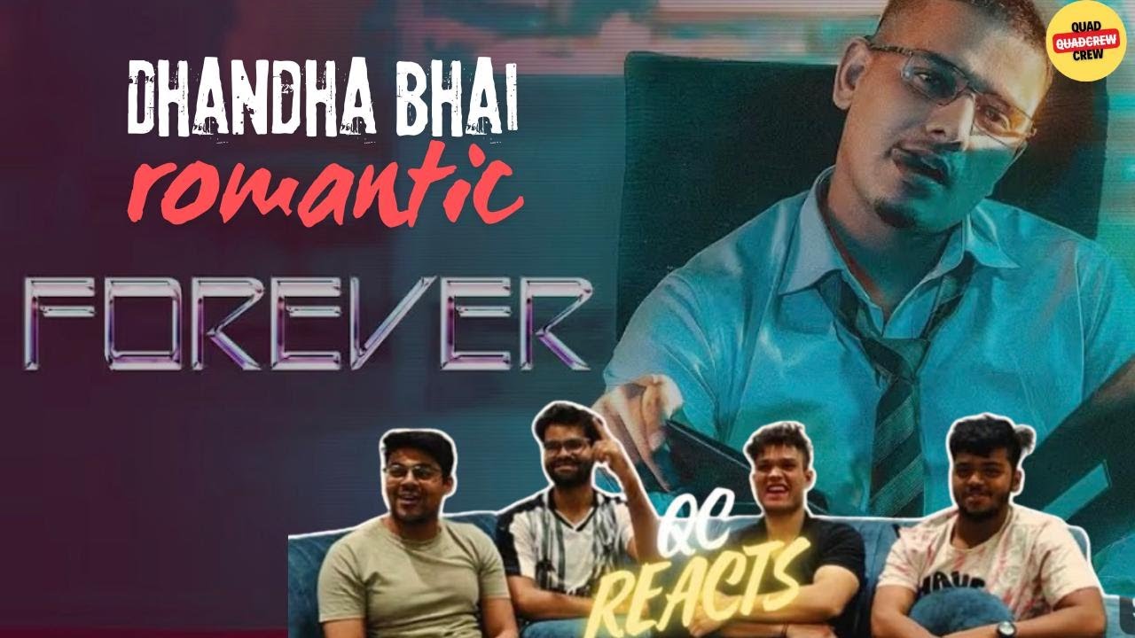 Dhanda Nyoliwala - Forever|| Reaction Video || QCREACTS
