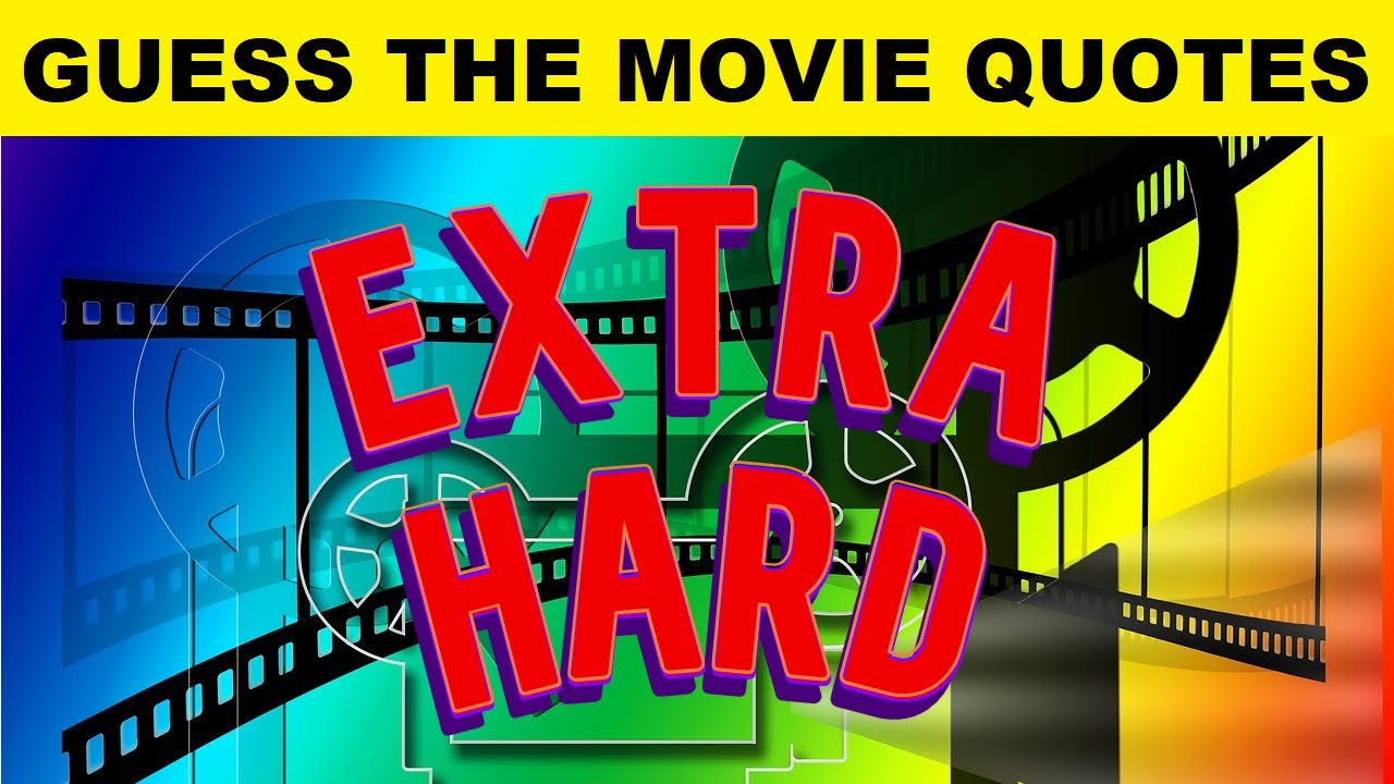 25 Guess The Movie Quotes 🎬 Difficult (No One Gets Them All)