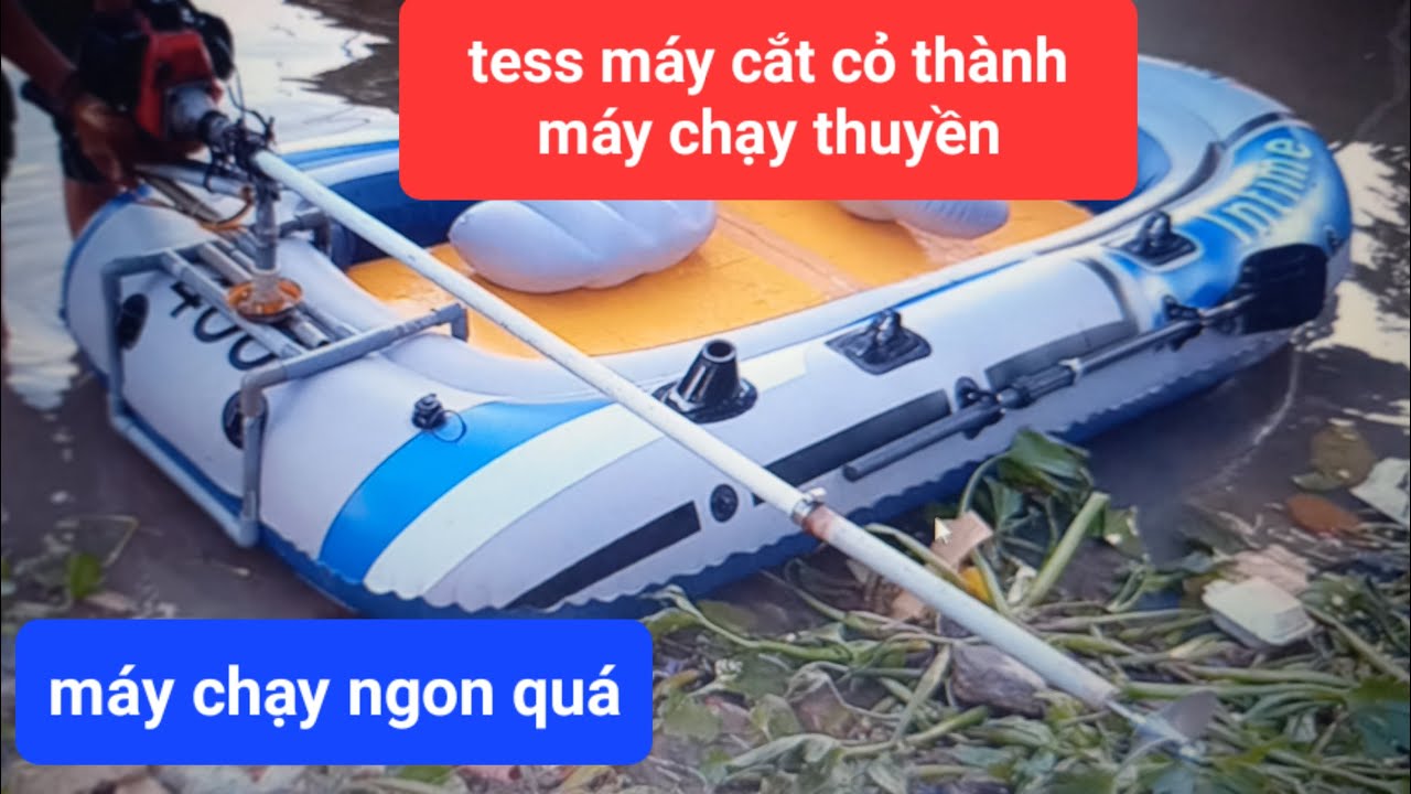 Tess Máy cắt cỏ chế thành máy chạy thuyền,suồn hơi, phao. @PhúcNhíTV /P35