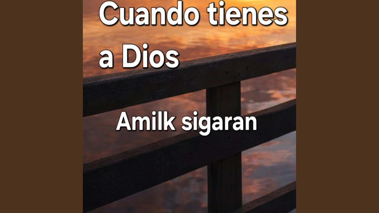 Cuando tienes a Dios