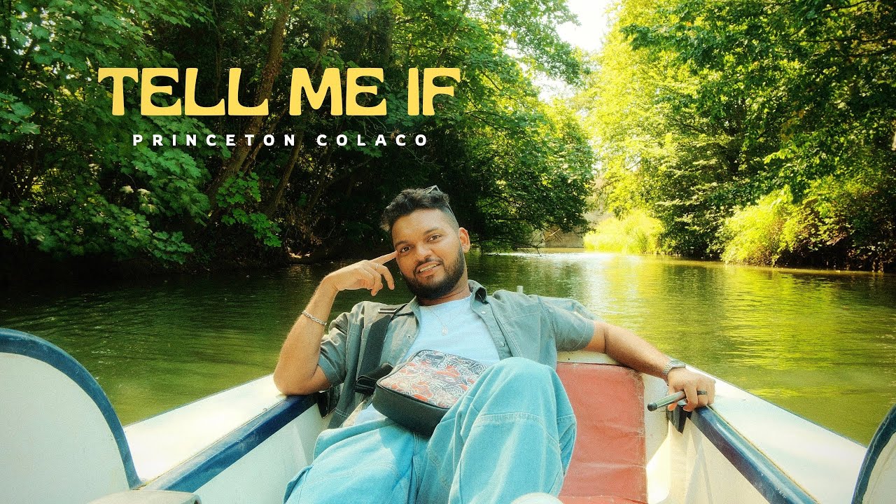 Tell Me If - Princeton Colaco (Official Video)
