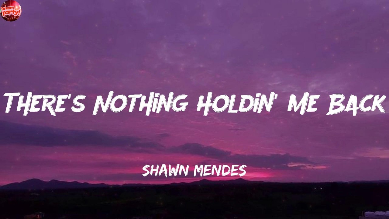 There's Nothing Holdin' Me Back - Shawn Mendes (Lyrics) Taylor Swift, Lady Gaga, Bruno Mars, Sia