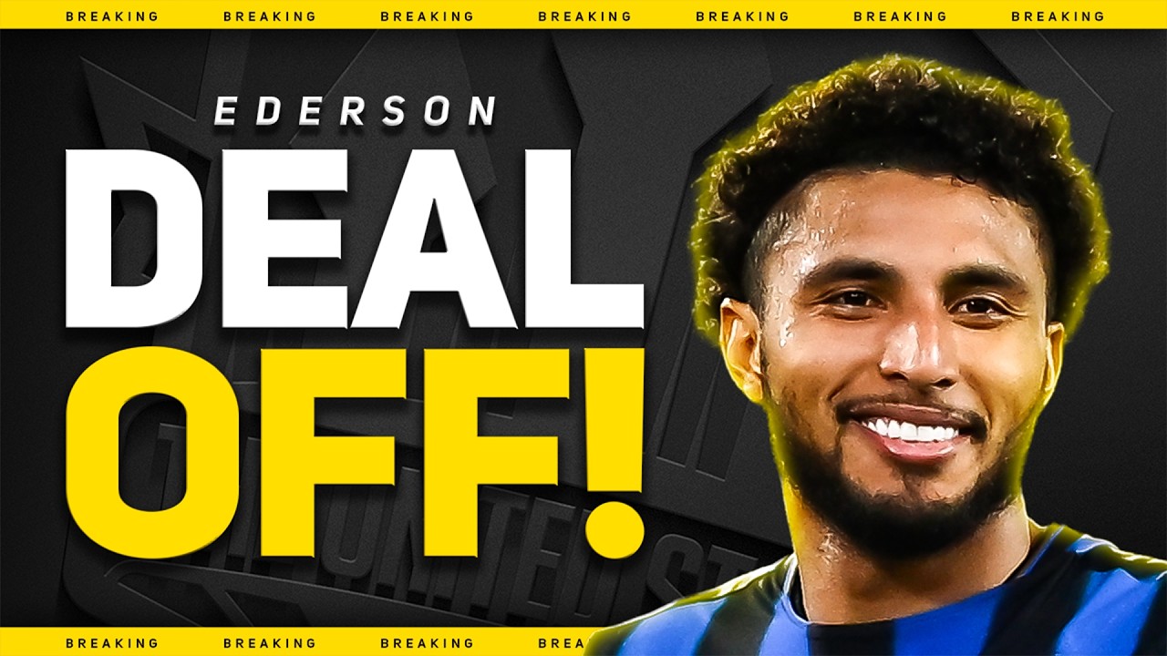 Ederson DEAL OFF! Man Utd Transfer News