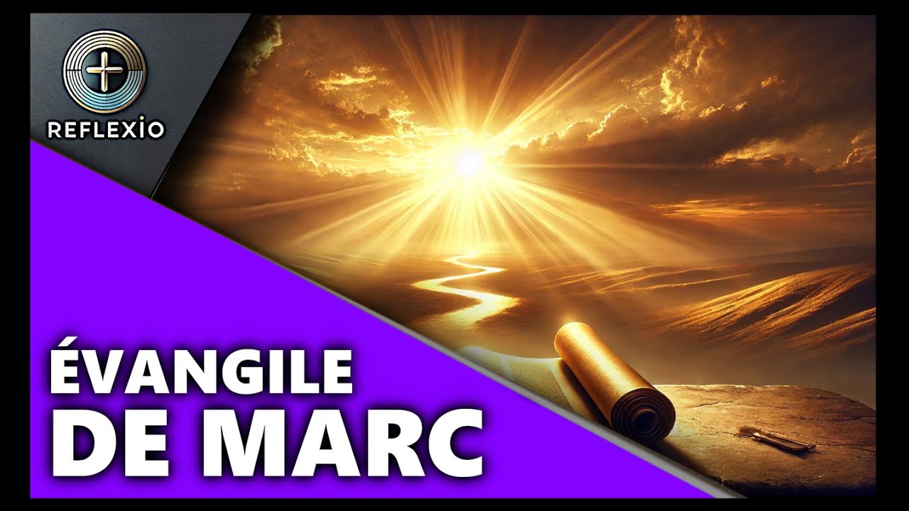 Résumé de l'Évangile selon Marc | Reflexio FR