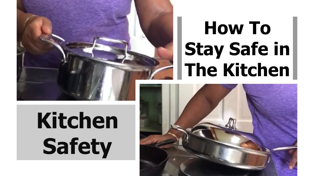 How To Stay Safe in the Kitchen -  Kitchen Safety