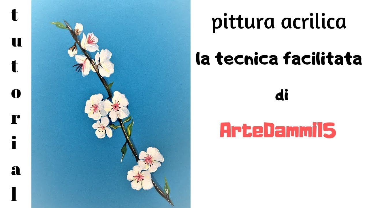 PITTURA acrilica FACILITATA - fiori di mandorlo / Tutorial