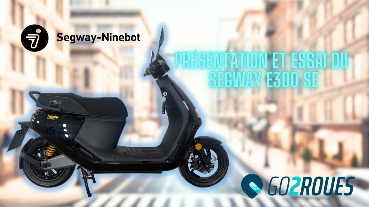 Segway E300SE Essai et présentation du scooter électrique 125