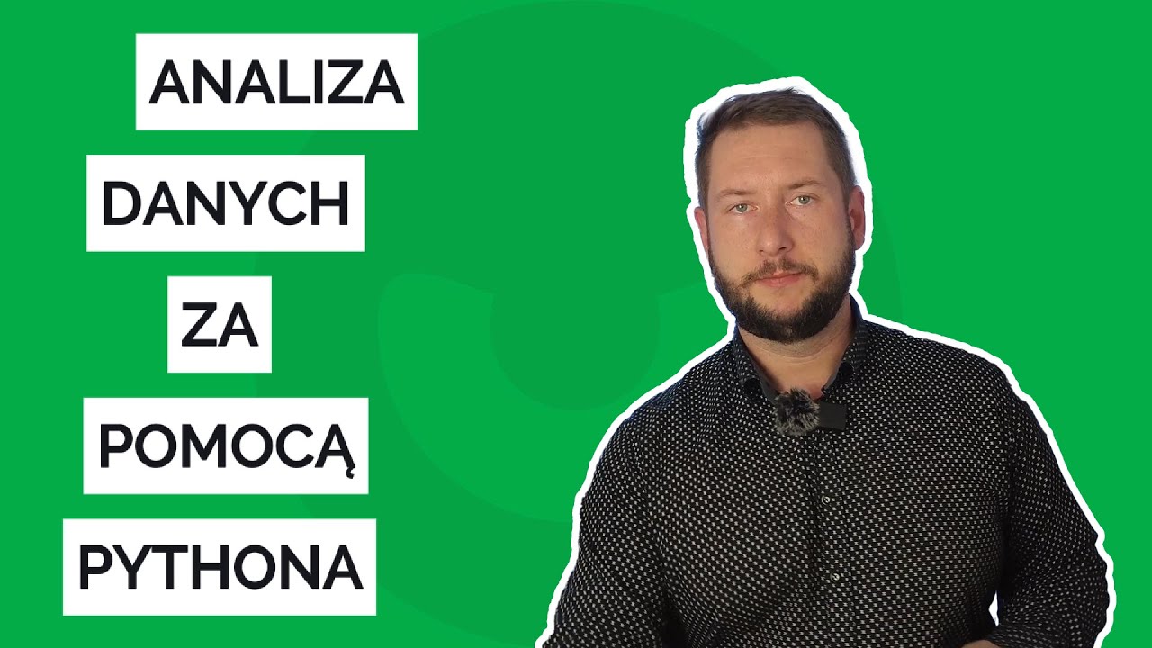 Analiza Danych w Pythonie - wszystko, co musisz wiedzieć